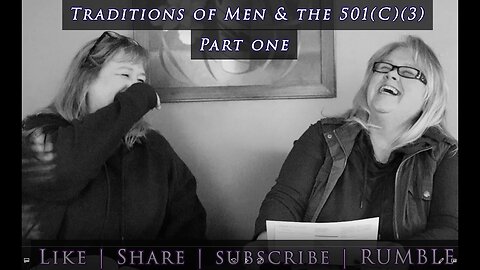 Traditions of Men & the 501(C)(3) - PART 1