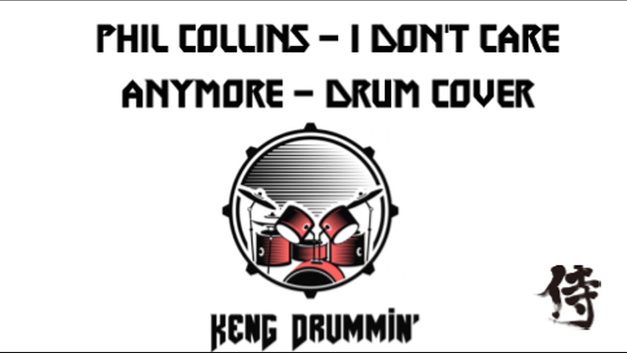 Phil Collins - I Don't Care Anymore Drum Cover KenG Samurai