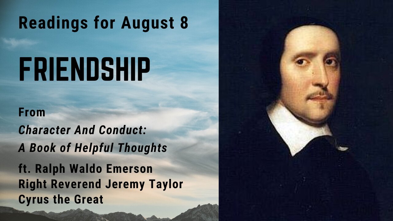 Friendship V: Day 218 readings from "Character And Conduct" - August 8