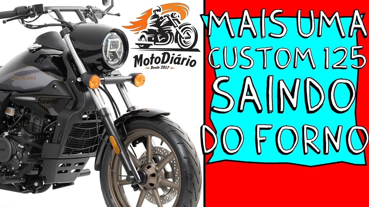 Mais uma MOTO CUSTOM 125 SAINDO DO FORNO: NOVA RENAGADE FREEDON