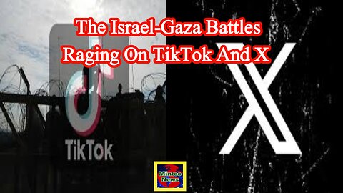 The Israel-Gaza battles raging on TikTok and X