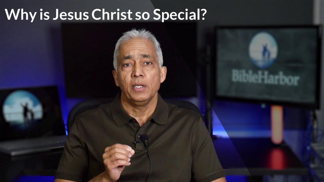 Why Is Jesus Christ So Special?