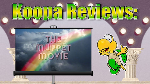 Koopa Reviews: The Muppet Movie (Fair Use Rumble Edition)