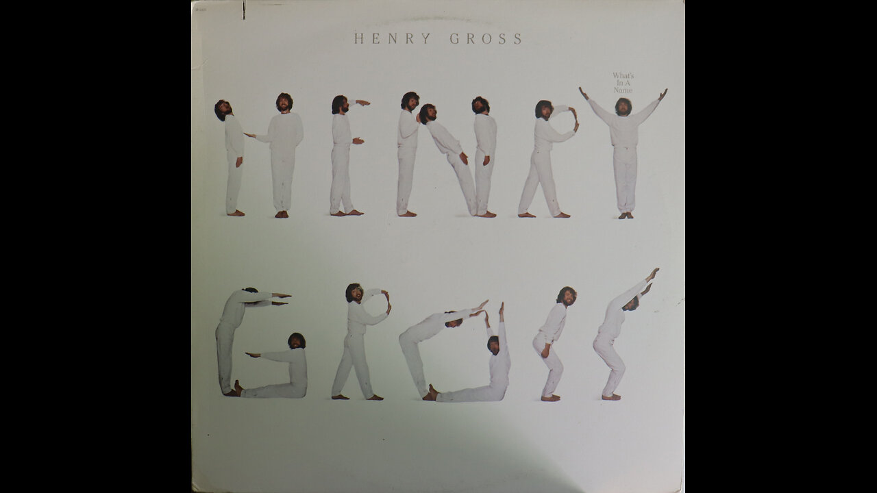 Henry Gross - What's In A Name (1981) [Complete LP]