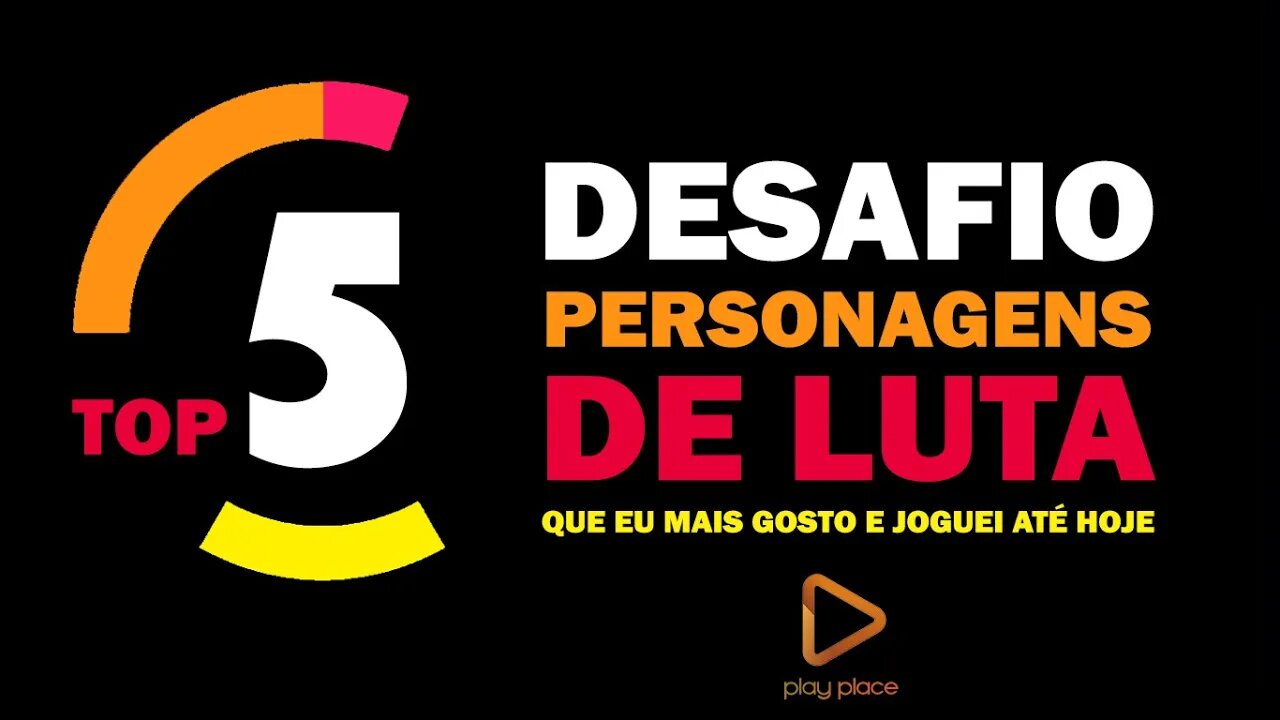 Top 5 personagens de luta - Desafio proposto pelo Tralha Games