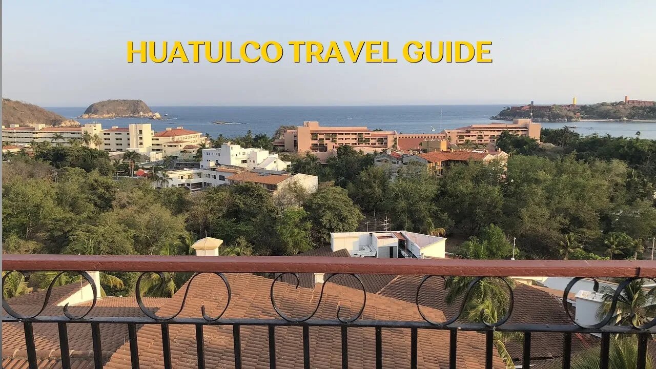 Huatulco Travel Guide