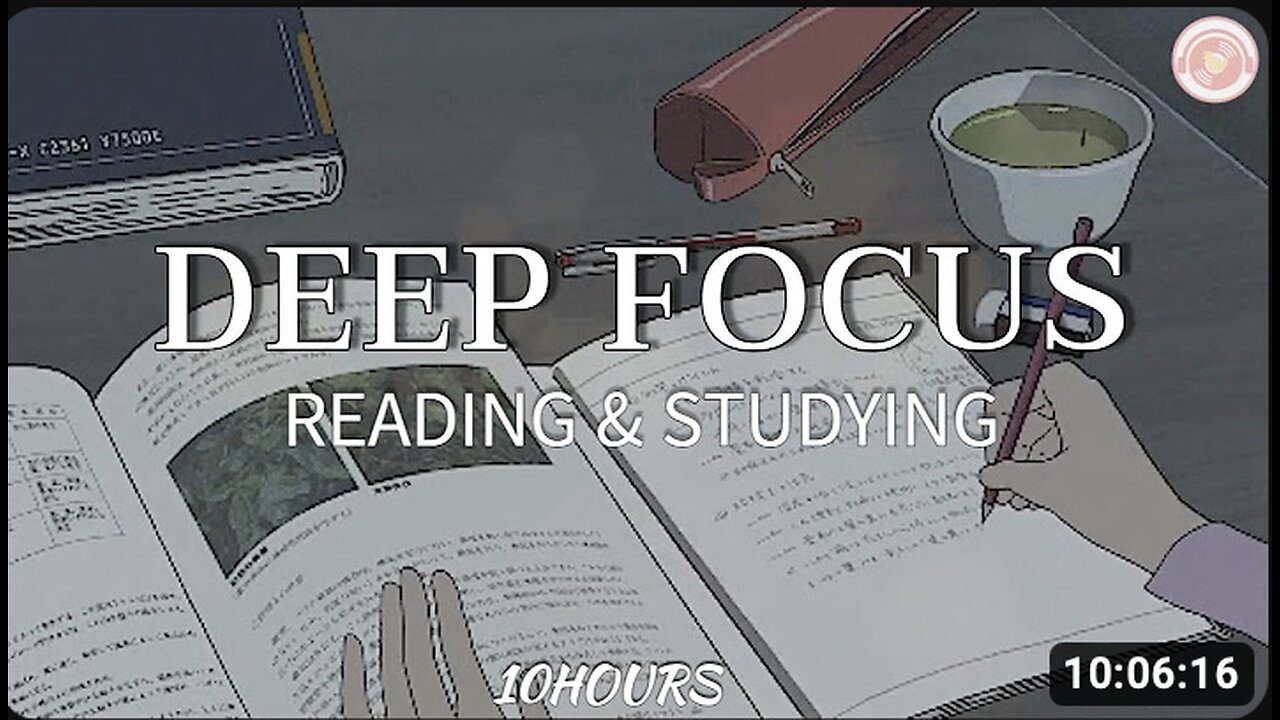 Deep Focus Study and Reading Music - 10 Hours of Concentration Music for Studying and Memorising
