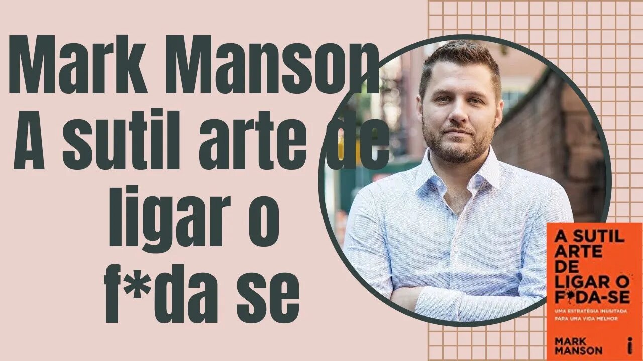 🗣📖 Áudio Livro Áudio Book - Mark Manson - A sutil arte de ligar o f*da se.