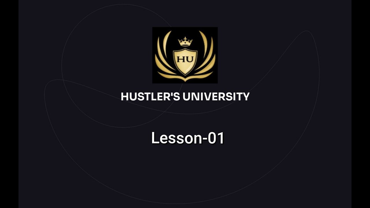 "Speed is extremely important to run a business", Lesson-01, Hustlers University by Andrew Tate