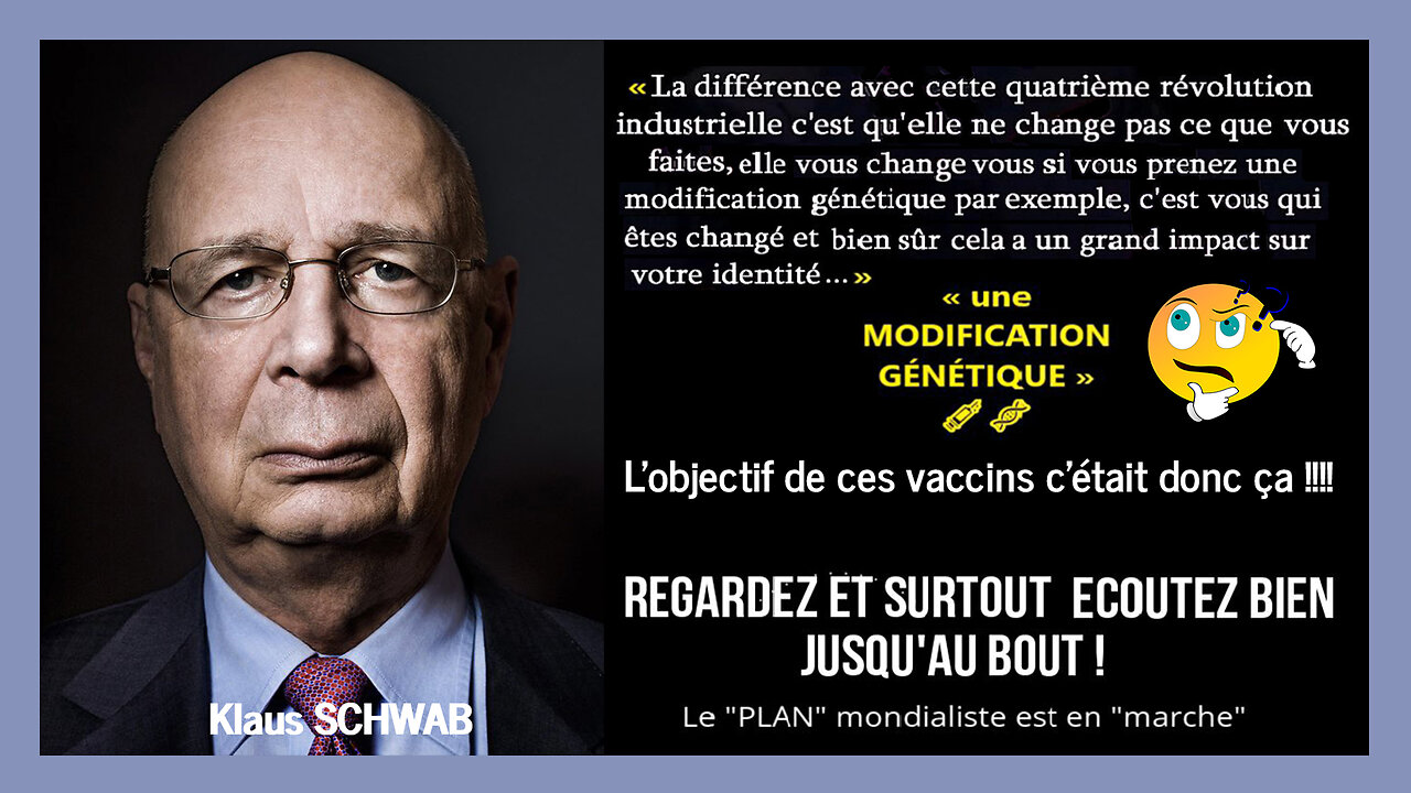 Le"Vaccin" n'était qu'un préalable indispensable à ce qui va suivre! dixit Klaus SCHWAB...