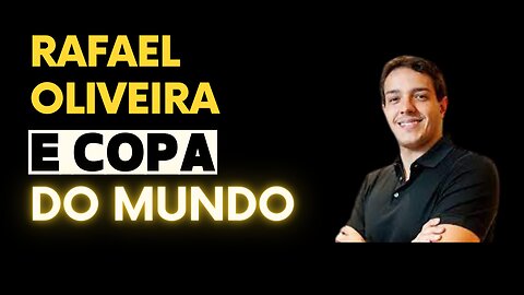 O QUE EU ACHO DA SÉRIE DE RAFAEL OLIVEIRA SOBRE COPA DO MUNDO?