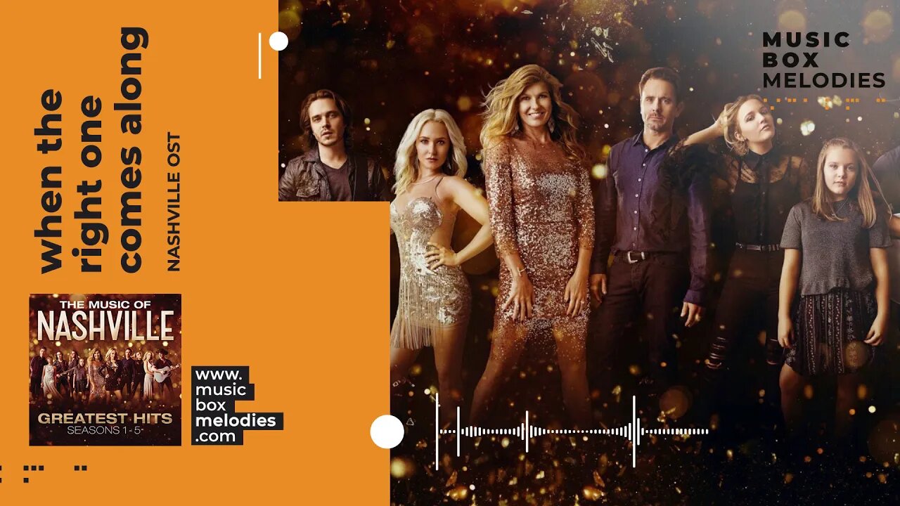 [Music box melodies] - When the right one comes along by Nashville OST