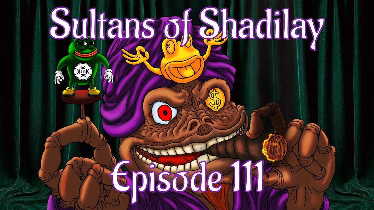 Sultans of Shadilay Podcast - Episode 111 - 12/08/2023