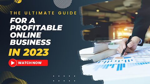 The Ultimate Guide to Launching a Profitable Online Business in 2023