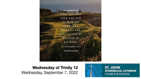 Wednesday of Trinity 12 - September 7, 2022