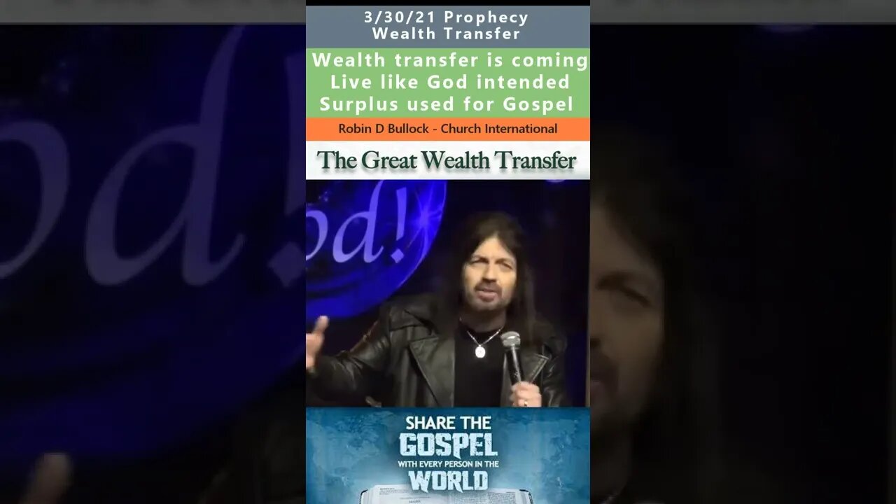 Wealth Transfer prophecy - Robin D Bullock 3/30/21