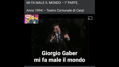 Giorgio Gaber "mi fa male il mondo"