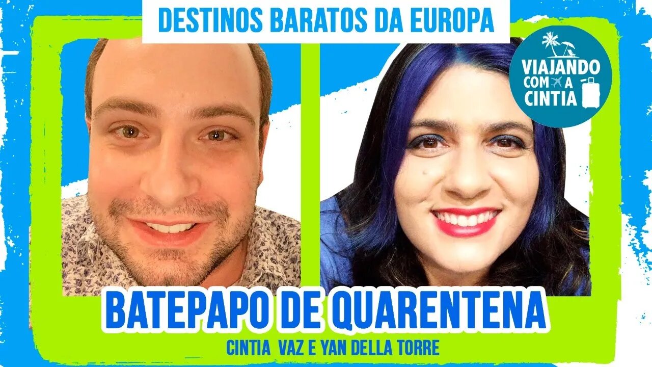 Bate Papo com Yan Della Torre - Destinos baratos da Europa - Viajando com a Cintia