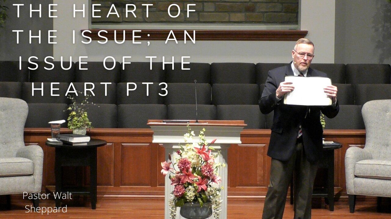 The Heart Of The Issue Part 3--Sun AM March 5, 2023