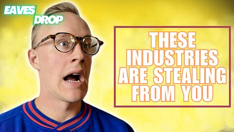 We're Being Tricked By The Biggest Companies On Earth - Eavesdrop Podcast Clip