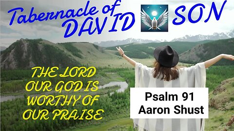 Shadow of Shaddai Psalm 91 Aaron Shust Mountains Lyric Video