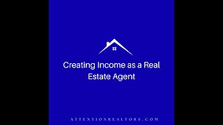 Creating More Income as a Real Estate Agent