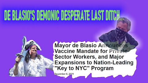 DE BLASIO'S DEMONIC DESPERATE LAST DITCH...