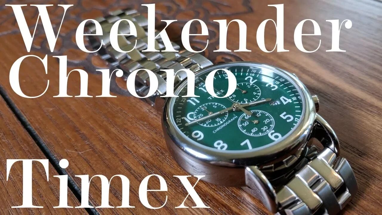 A Weekender for the Weekend, Timex Weekender Chronograph Review TWC066500