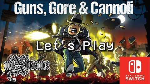 Let's Play Quick Play Guns, Gore, and Cannoli Nintendo Switch