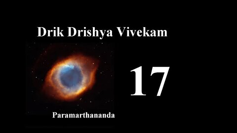 17 Drik Drishya Vivekam Verses 32 , 33