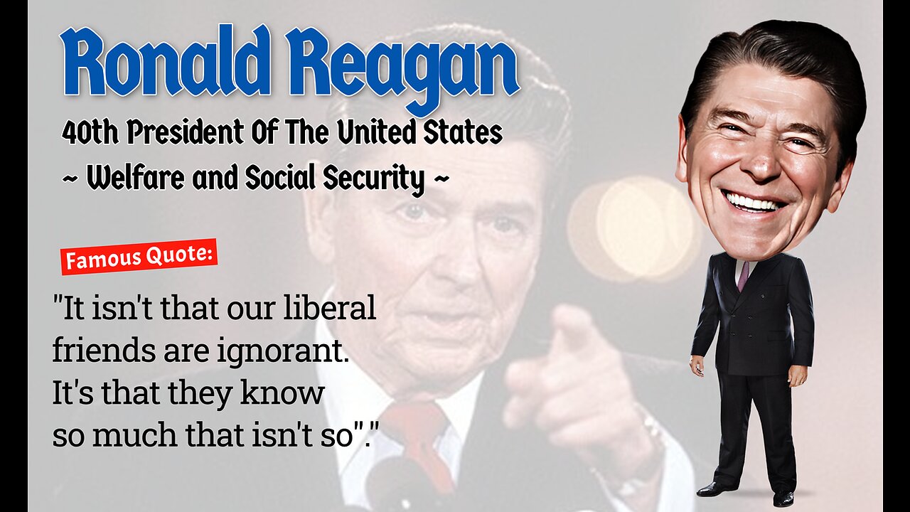 President Ronald Reagan on Welfare and Social Security