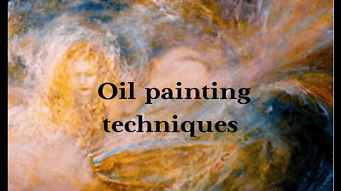 12 oil painting techniques you have never known about