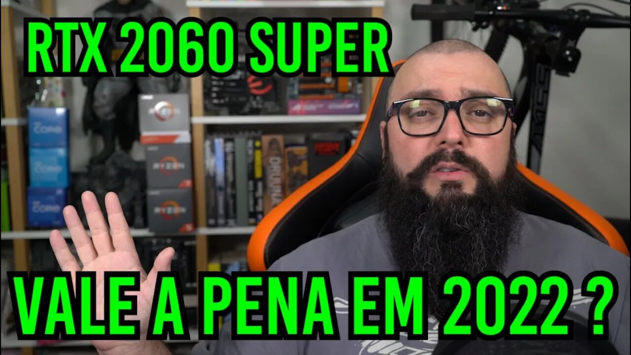 RTX 2060 SUPER ! Vale a pena em 2022 ?