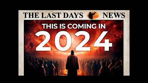 2024 Is Shaping Up To Be A CRAZY Prophetic Year! Are You Ready For What Comes Next?