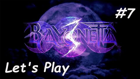 Let's Play | Bayonetta 3 - Part 7