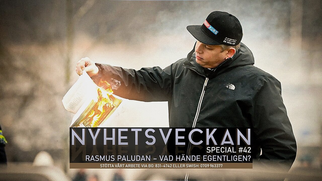 Nyhetsveckan Special 42 – Rasmus Paludan – vad hände egentligen?