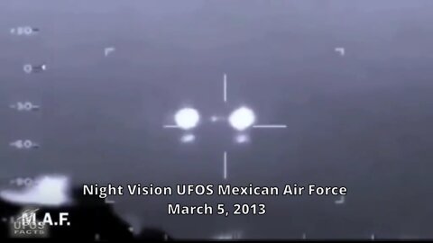 Night Vision UFOS Mexican Air Force March 5, 2013