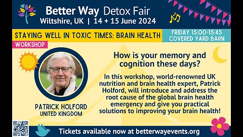 Staying Well in Toxic Times - Brain Health with Patrick Holford, Detox and Wellbeing Fair Video