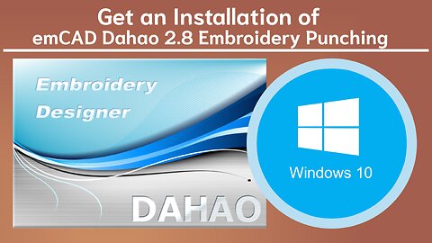 emCAD Dahao 2.8 Embroidery Punching Windows 10