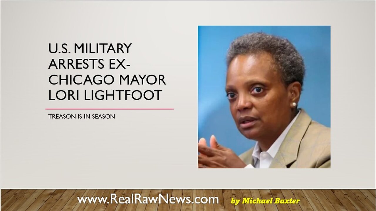 u.s. Military Arrests Ex-Chicago Mayor Lori Lightfoot for Treason