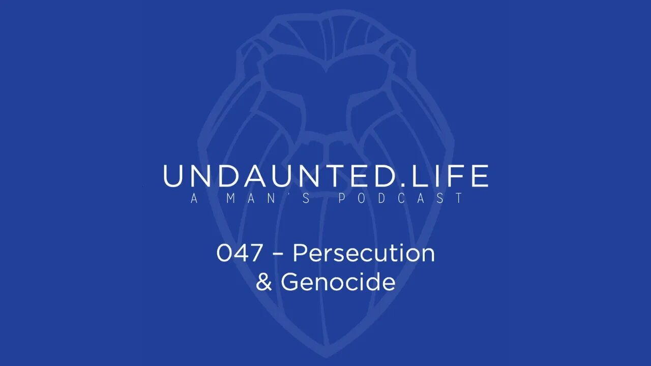 047 - Persecution & Genocide