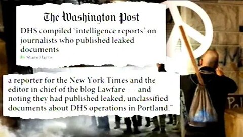 DHS CAUGHT COMPILING "INTELLIGENCE REPORTS" ON JOURNALISTS! COVERING PORTLAND PROTESTS!