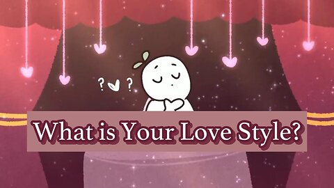 Quiz - What is Your Love Style?