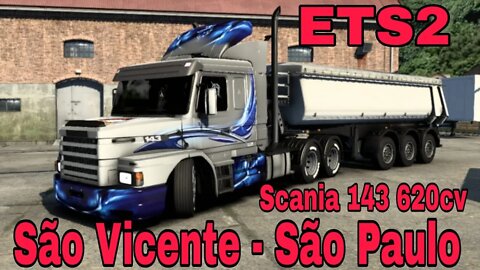 SCANIA 143 620cv São Vicente ate São Paulo 10 toneladas Ets2