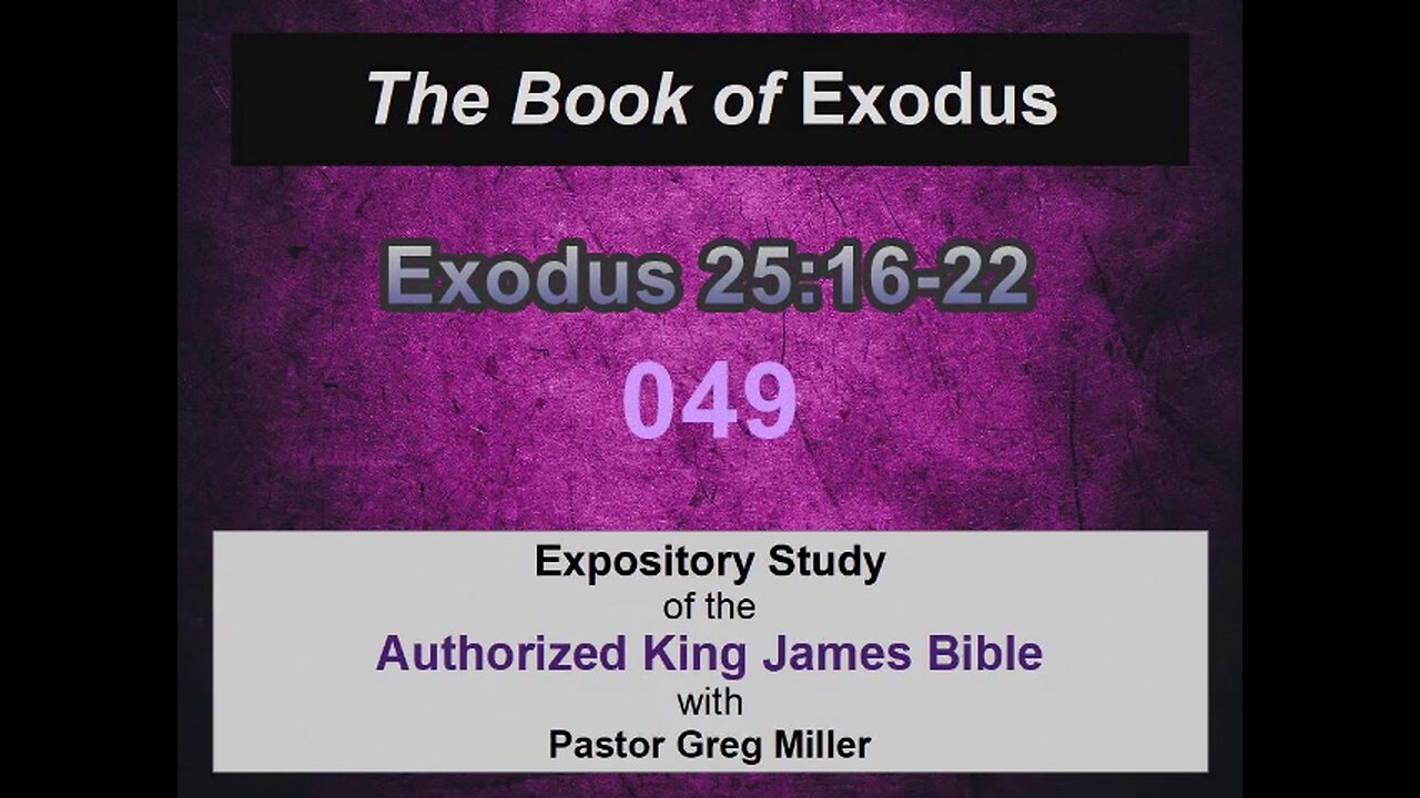 049 Exodus 25:16-22 (Exodus Studies)