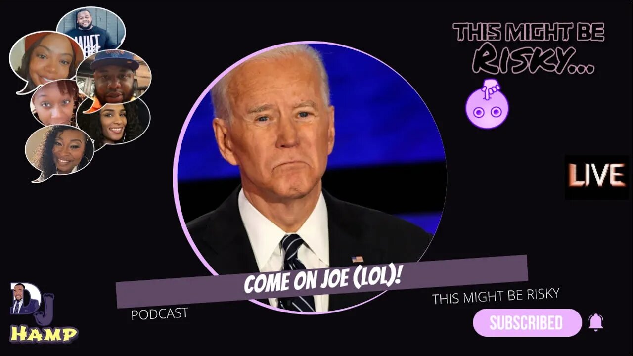 IS JOE BIDDEN THE CATALYST FOR ALL OF THE BS WE GOTO GOIN ON IN THE WORLD?