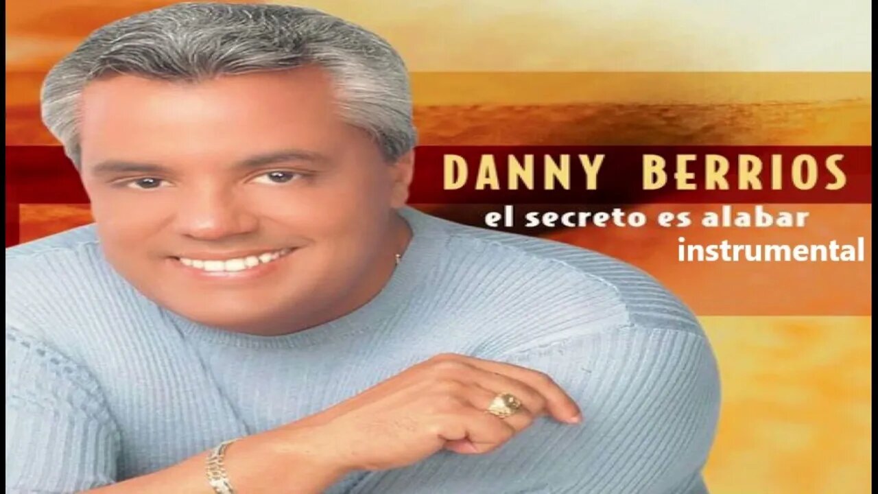 Danny Berrios El Dios A Quien Yo Sirvo instrumental