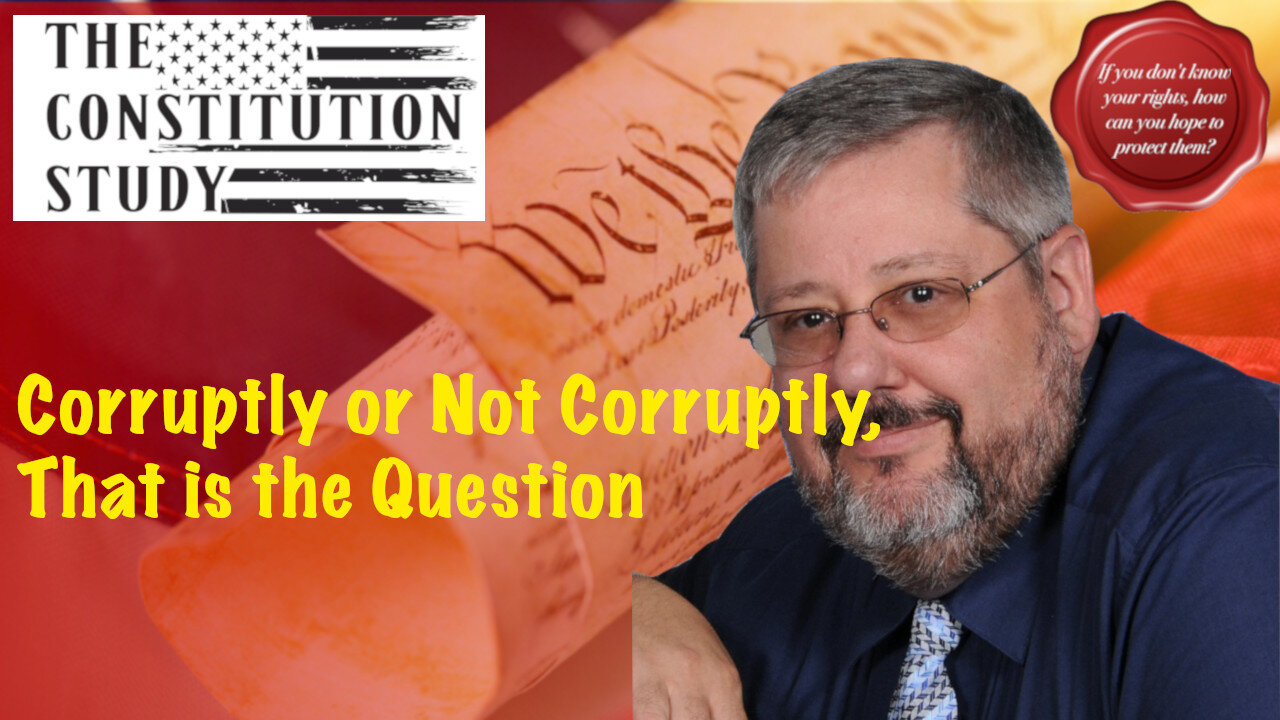 370 - Corruptly or Not Corruptly, That is the Question