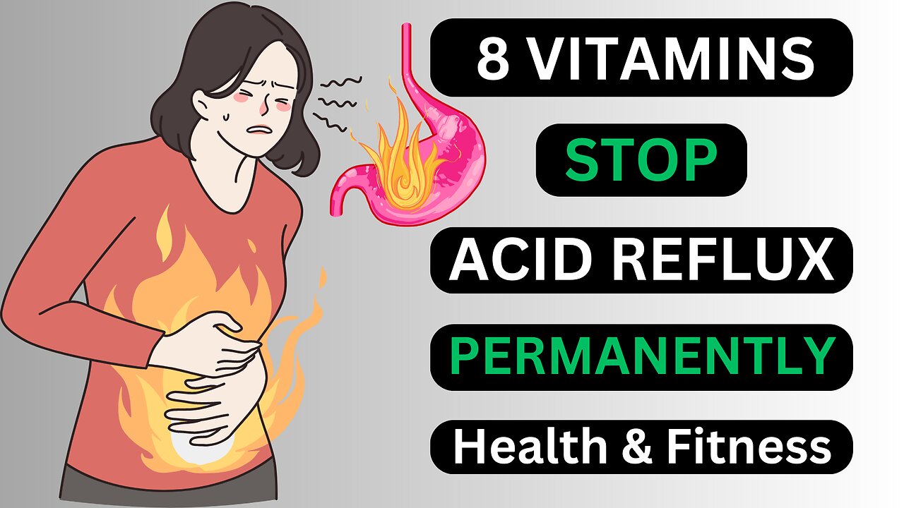 8 Vitamins to stop acid reflux permanently