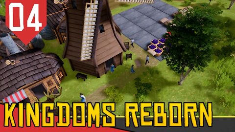 Ferro e Pão - Kingdoms Reborn EA #04 [GAMEPLAY PT-BR]